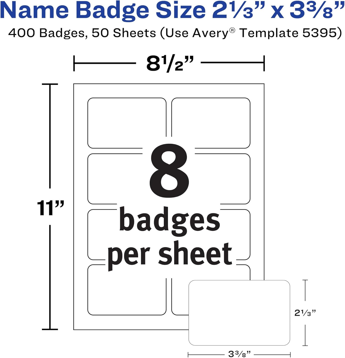 Avery Flexible Printable Name Tags, 2-1/3" x 3-3/8", Matte White, 400 Removable Name Badges for Laser and Inkjet Printers (5395)