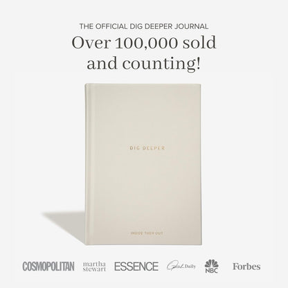 INSIDE THEN OUT Dig Deeper Journal - Guided Daily Journal With 180 Undated Prompts for Intention, Healing, Growth, Gratitude, Self Love & Discovery , Wellness, and Mindfulness - Self Care Routine Gift for Women and Men
